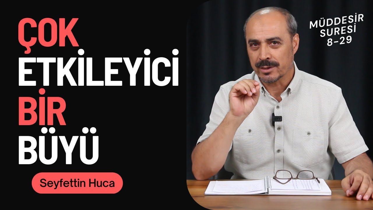 Müddesir Suresi 8-29. Ayetler - Seyfettin Huca - Tefsir&Yorum B06