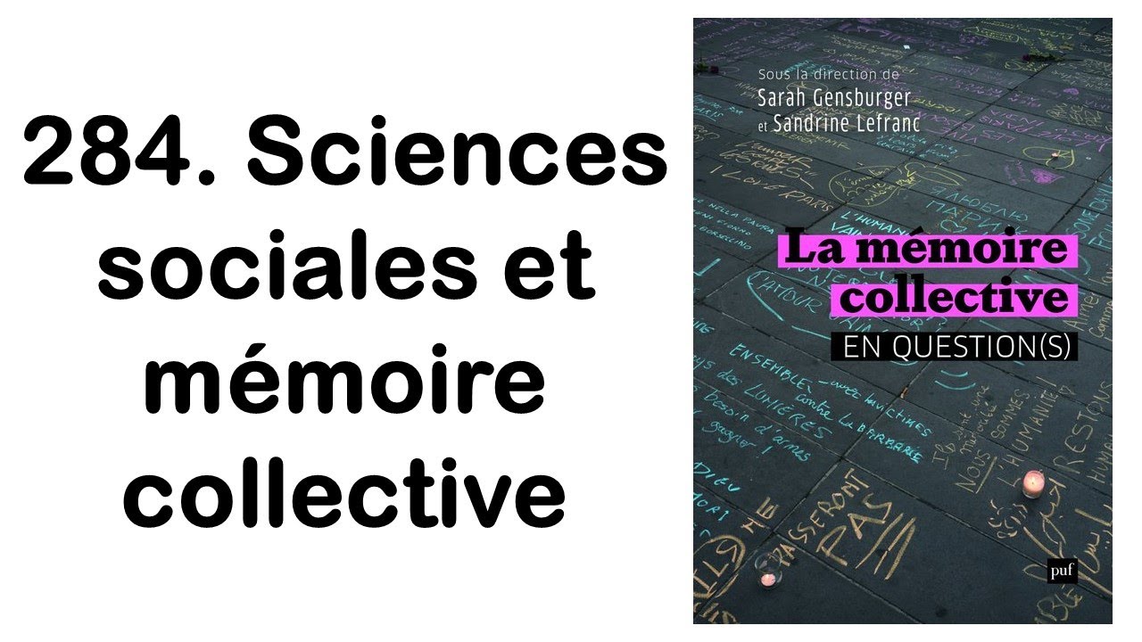 284. Sciences sociales et mémoires collectives (discussion enregistrée en public)