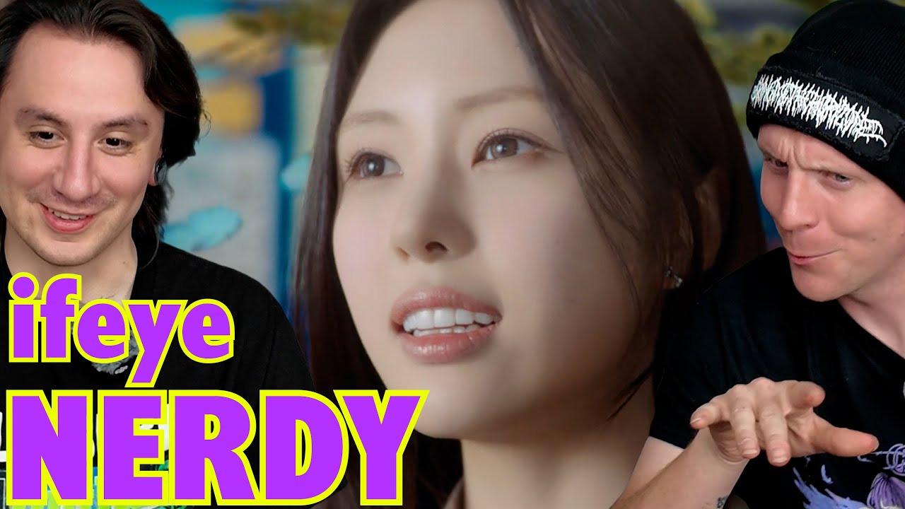 ifeye (이프아이) - 'NERDY' M/V [REACTION]