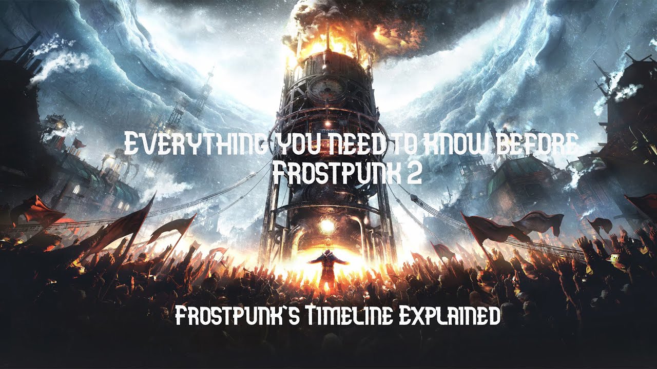 Everything you need to know before Frostpunk 2 - Frostpunk Lore and Timeline explained