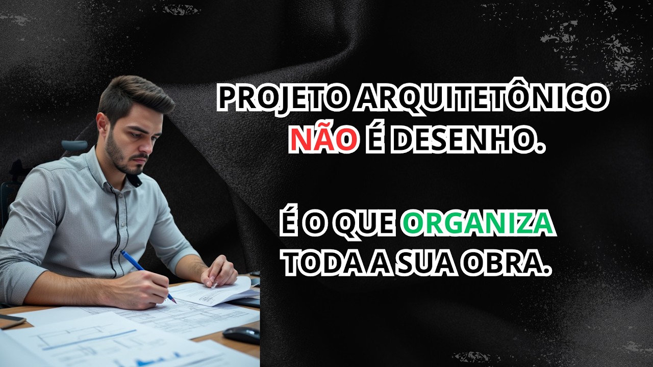 Projeto Arquitetônico NÃO é só desenho: ele define a sua obra inteira