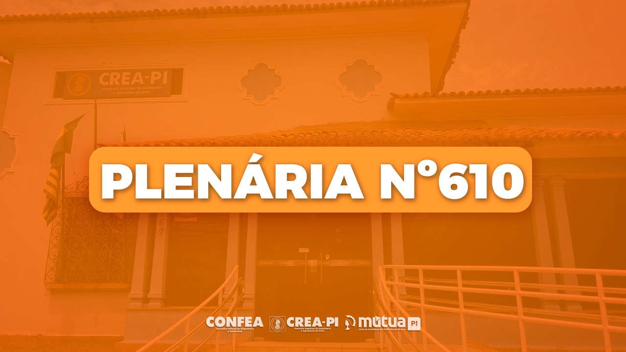 Sessão Plenária nº610 - Crea-PI