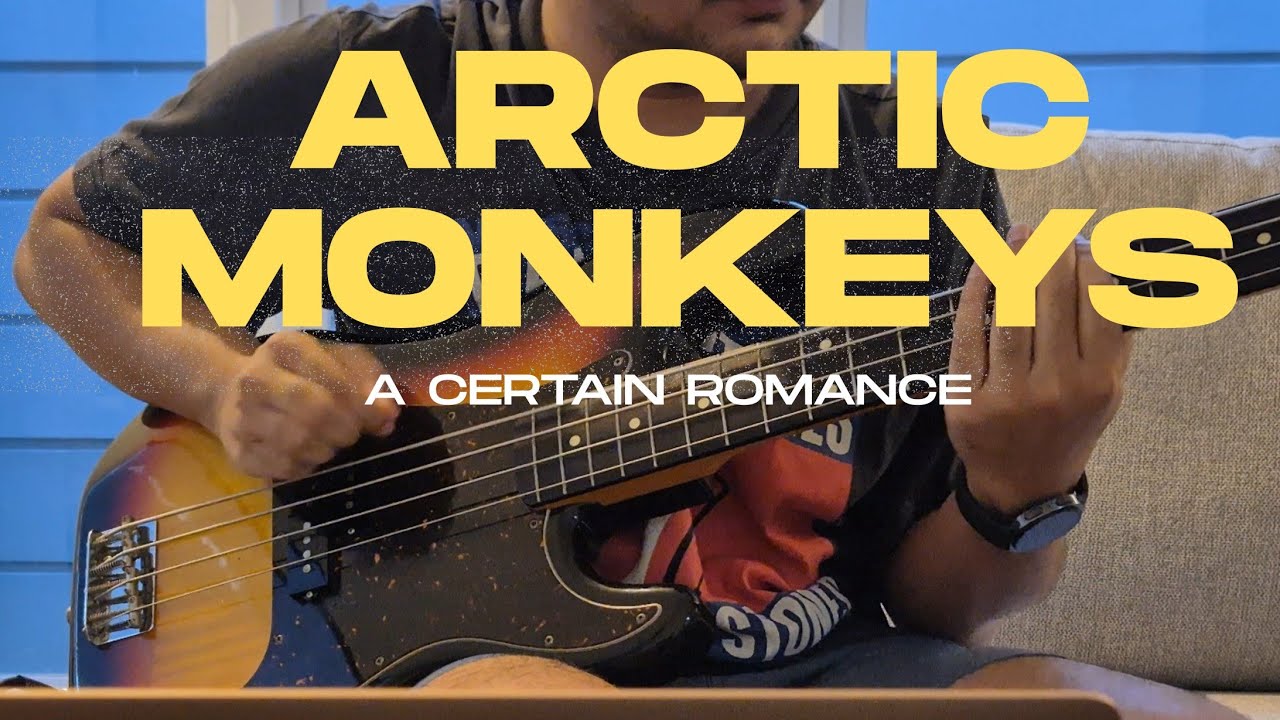 Certain Romance — Bass Cover | Arctic Monkeys