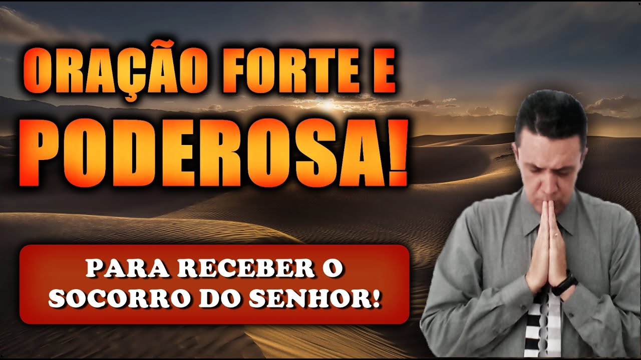 ((🔴)) ORAÇÃO FORTE E PODEROSA PARA RECEBER O SOCORRO DO SENHOR!