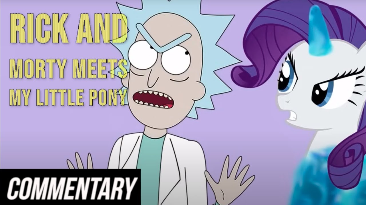 [Blind Reaction] Rick and Morty Meets My Little Pony