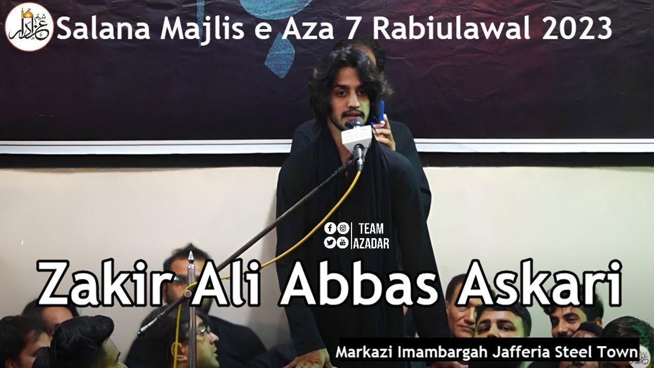 Zakir Ali Abbas Askari | Yadgar Majlis e Aza 7 Rabiulazawal 2023 | Markazi  Imambargah Steel Town