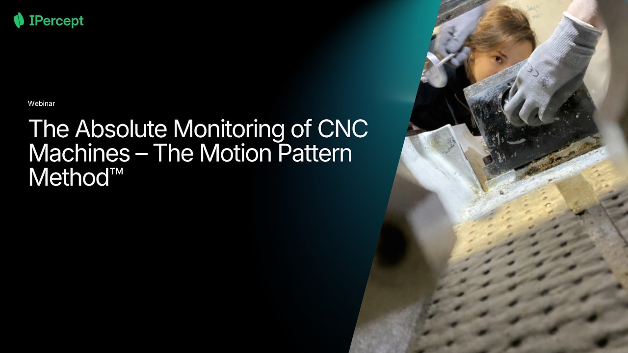 The Absolute Monitoring of CNC Machines – The Motion Pattern Method™