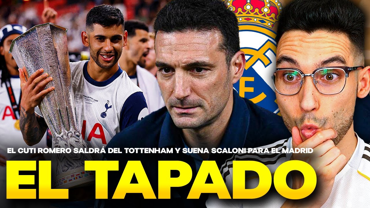 🚨¡SCALONI sería el TAPADO para el BANQUILLO del MADRID! EL CUTI ROMERO SE VA del TOTTENHAM