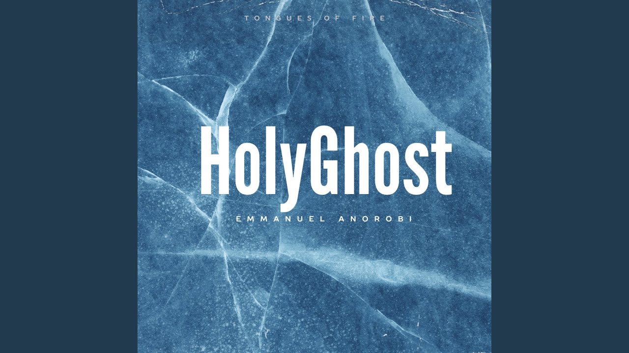 Holy Ghost Tongues of fire (feat. Emmanuel Anorobi)