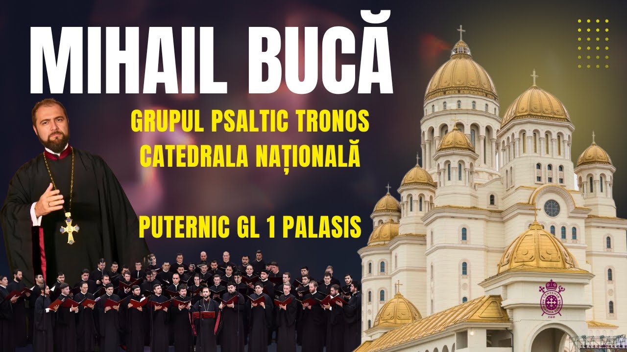 Archd. Mihail Bucă & TRoNoS - Puternic gl 1 Palasis - Catedrala Nationala