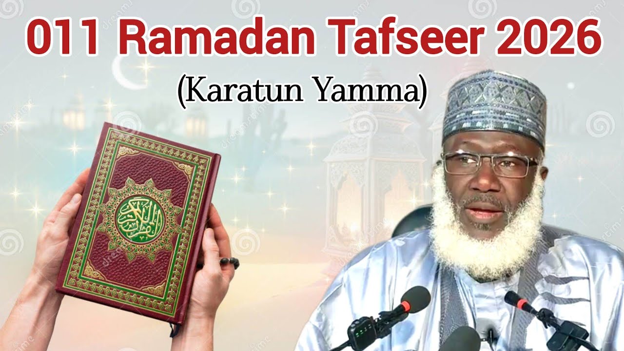 011 Ramadan Tafseer 2026 (Karatun Yamma)