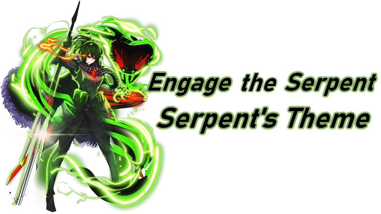 Engage the Serpent - Serpent's Theme