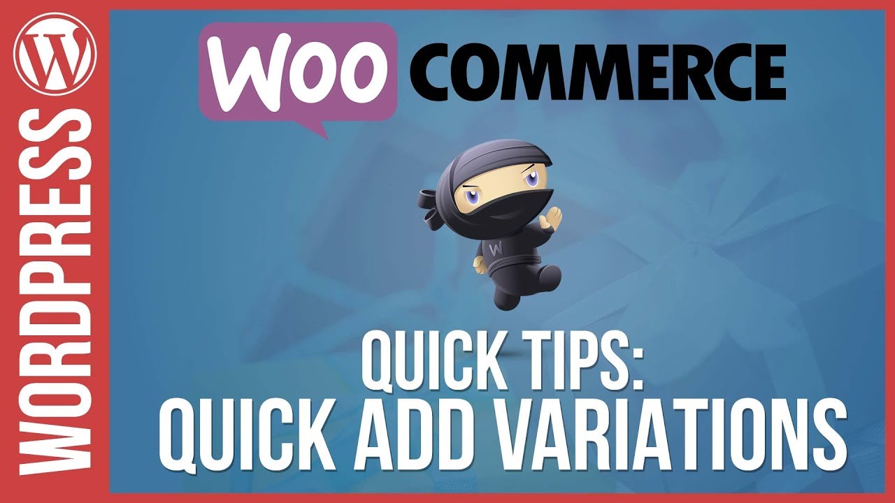 Woocommerce: Quick Variations Quick Tips Tutorial
