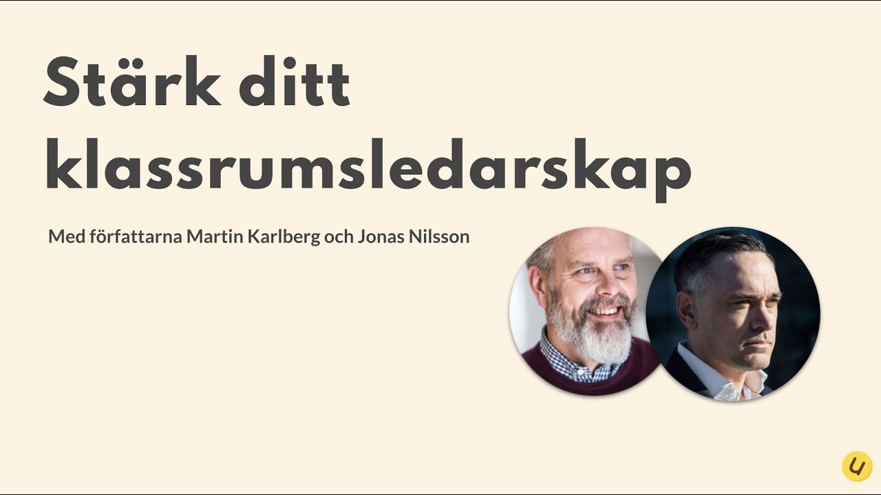 Stärk ditt klassrumsledarskap med Martin Karlberg och Jonas Nilsson