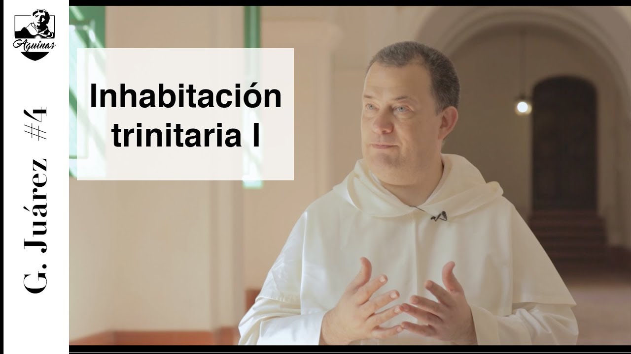G. Ju&aacute;rez #4 : &iquest;Qu&eacute; es la inhabitaci&oacute;n trinitaria para Santo Tom&aacute;s?