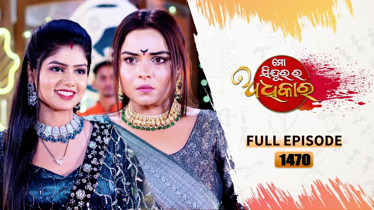 Mo Sindurara Adhikara | Full Ep 1470 | 4th Mar 2025 | Odia Serial | Tarang TV