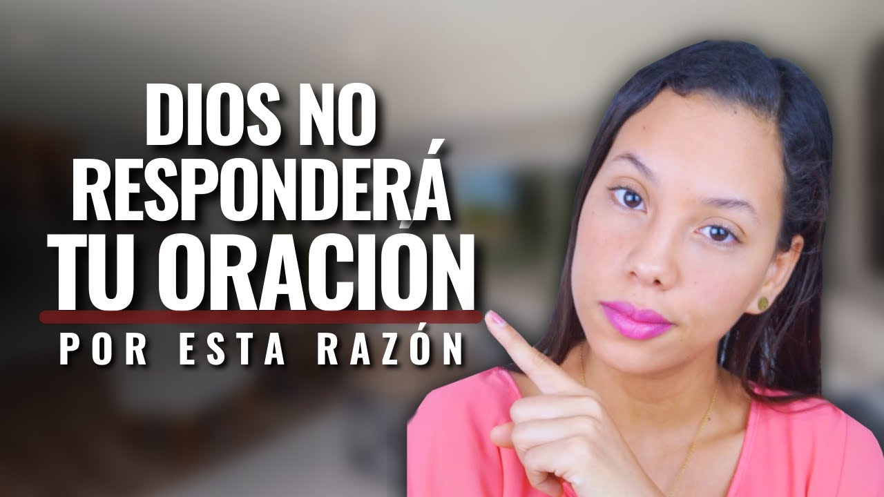 4 Razones por las que Dios NO ha RESPONDIDO a tu oración | Sarah Yuritza