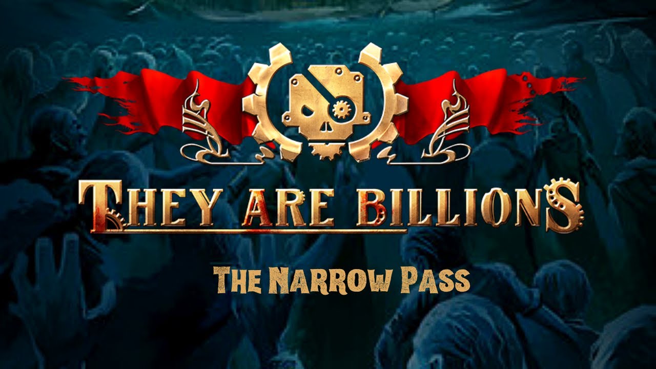 The Narrow Pass - They Are Billions Campaign Walkthrough
