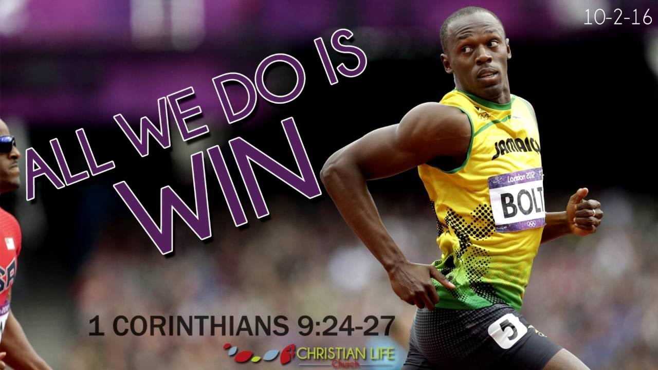 All We Do Is Win - 1 Corinthians 9:24-27