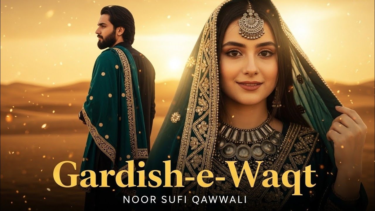Gardish-e-Waqt(گردش وقت) New Sufi Qawwali 2026 | New Song 2026 | Sad Song |