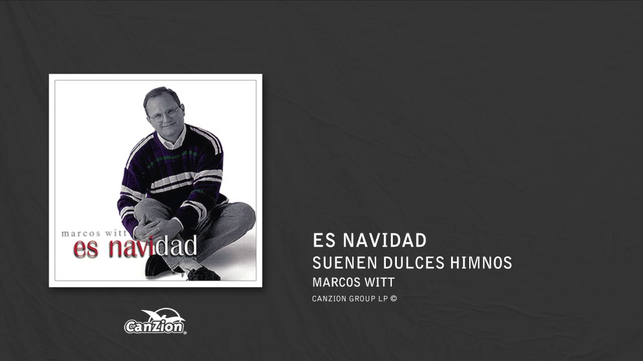 Suenen dulces himnos - Marcos Witt