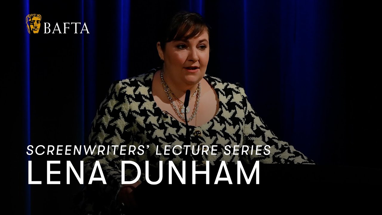Lena Dunham | BAFTA Screenwriters' Lecture series