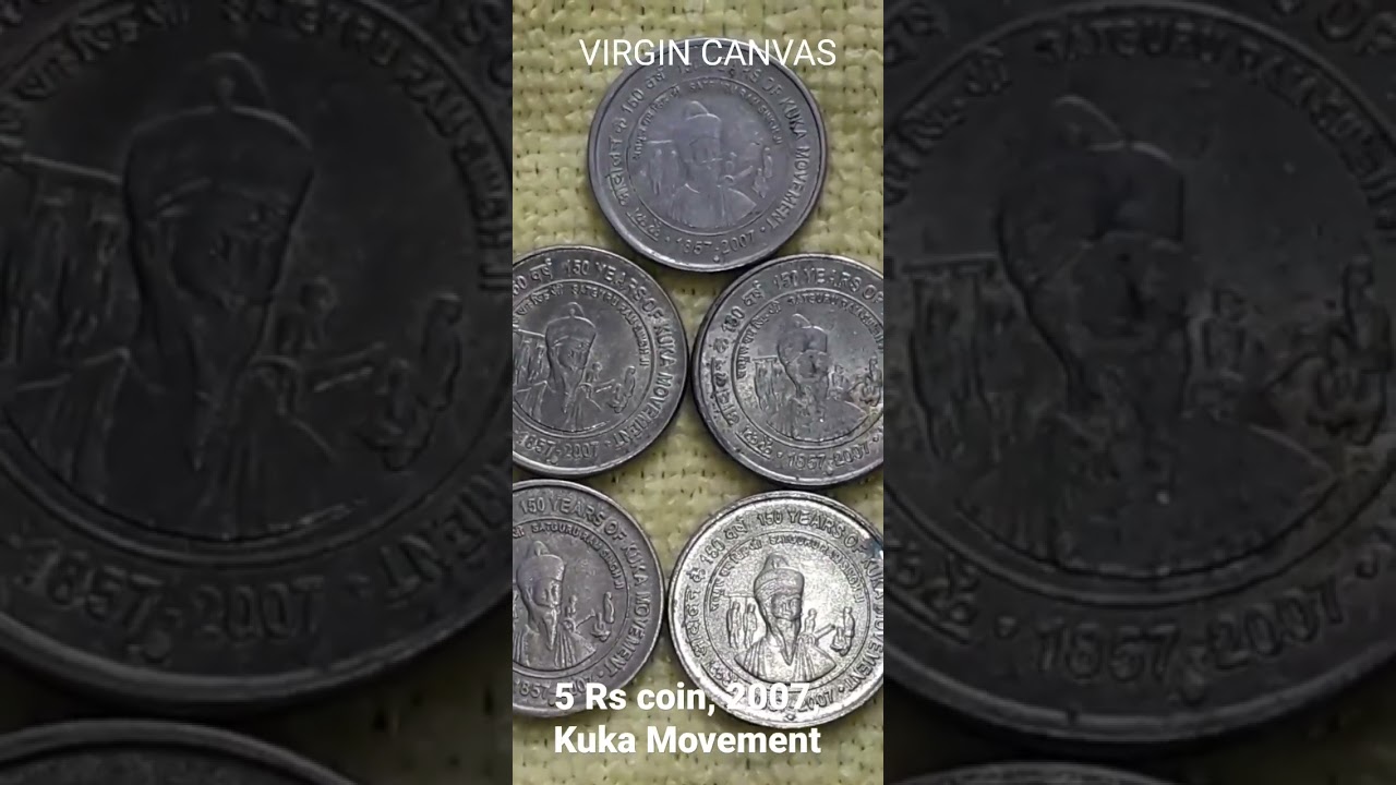 5 rs coin 2007,150 YEARS OF KUKA MOVEMENT,SATGURU RAM SINGH JI