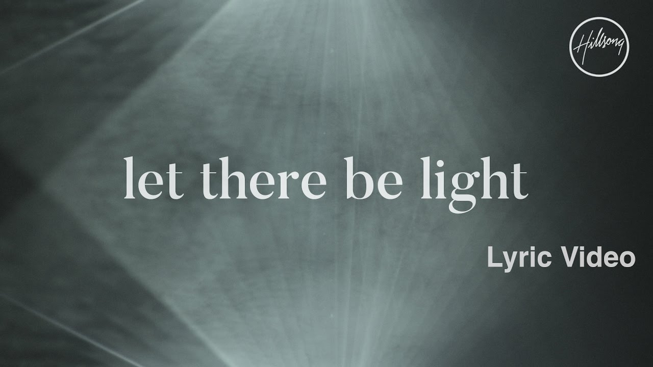 Let There Be Light (Official Lyric Video) - Hillsong Worship