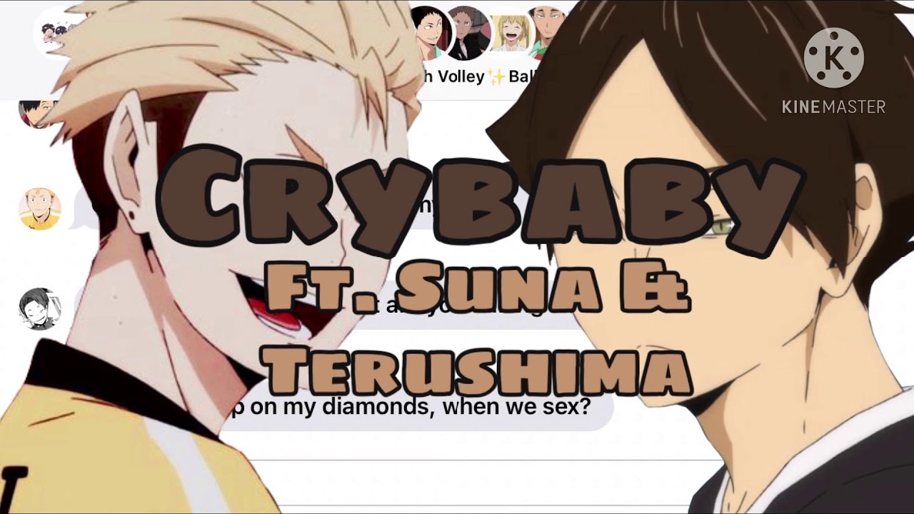 Crybaby ft. Suna & Terushima|| Haikyuu lyric prank||