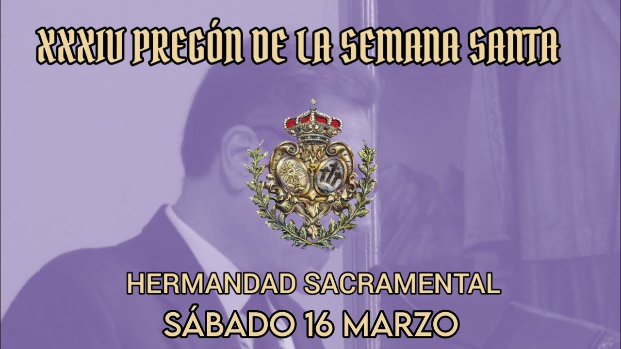 XXXIV PREGÓN DE LA SEMANA SANTA DE CAMAS