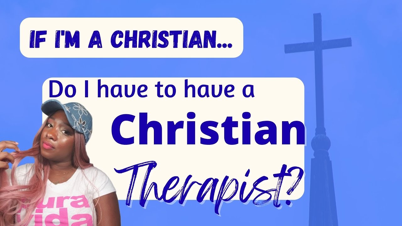 Christians + Therapy: Do Christians HAVE to see a Christian Therapist?