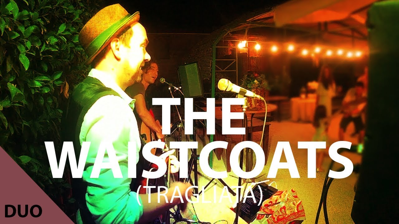 The Waistcoats - That's Amore / Wild Rover Medley (Live Acoustic Duo) - Wedding Band in Italy