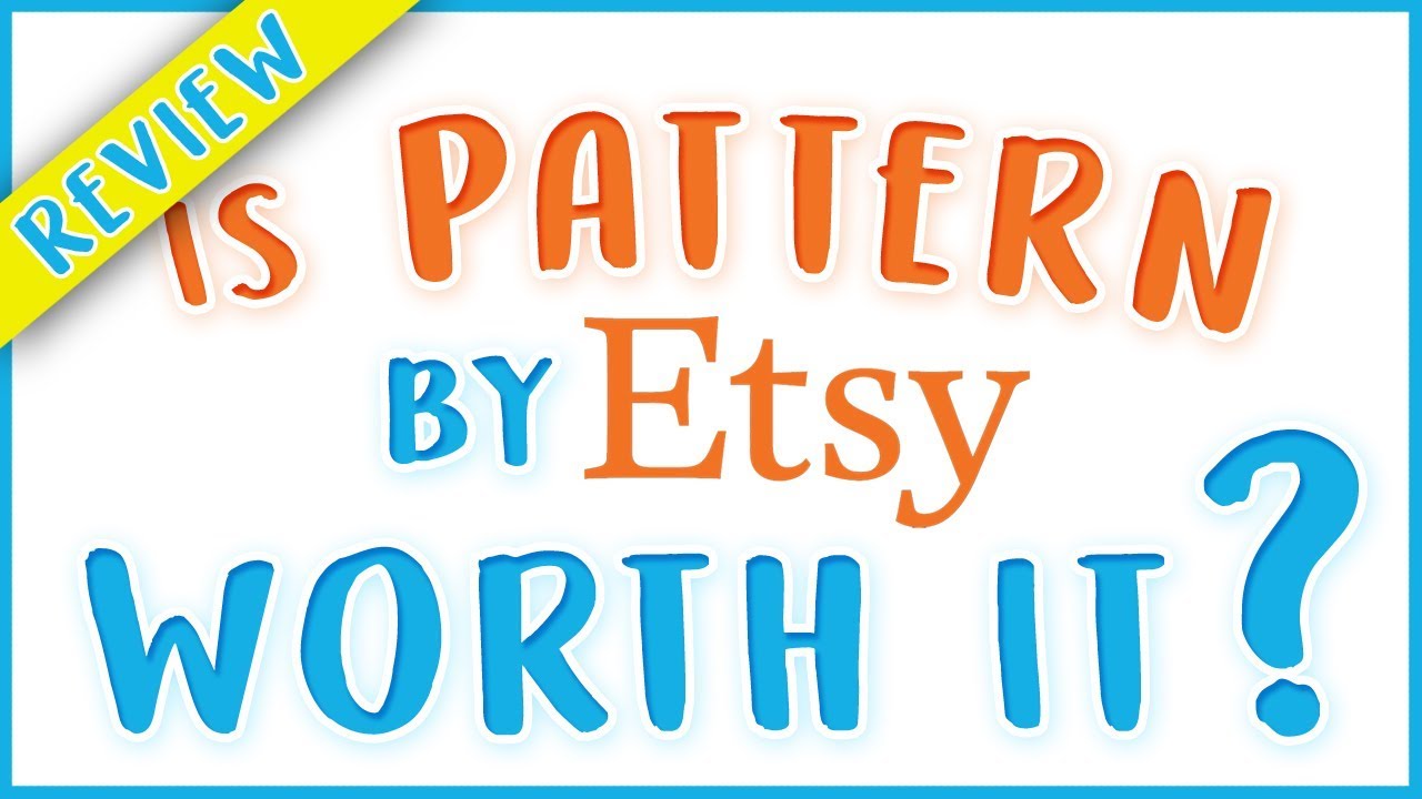 Is Pattern Worth It? Etsy Pattern Hands-On Review