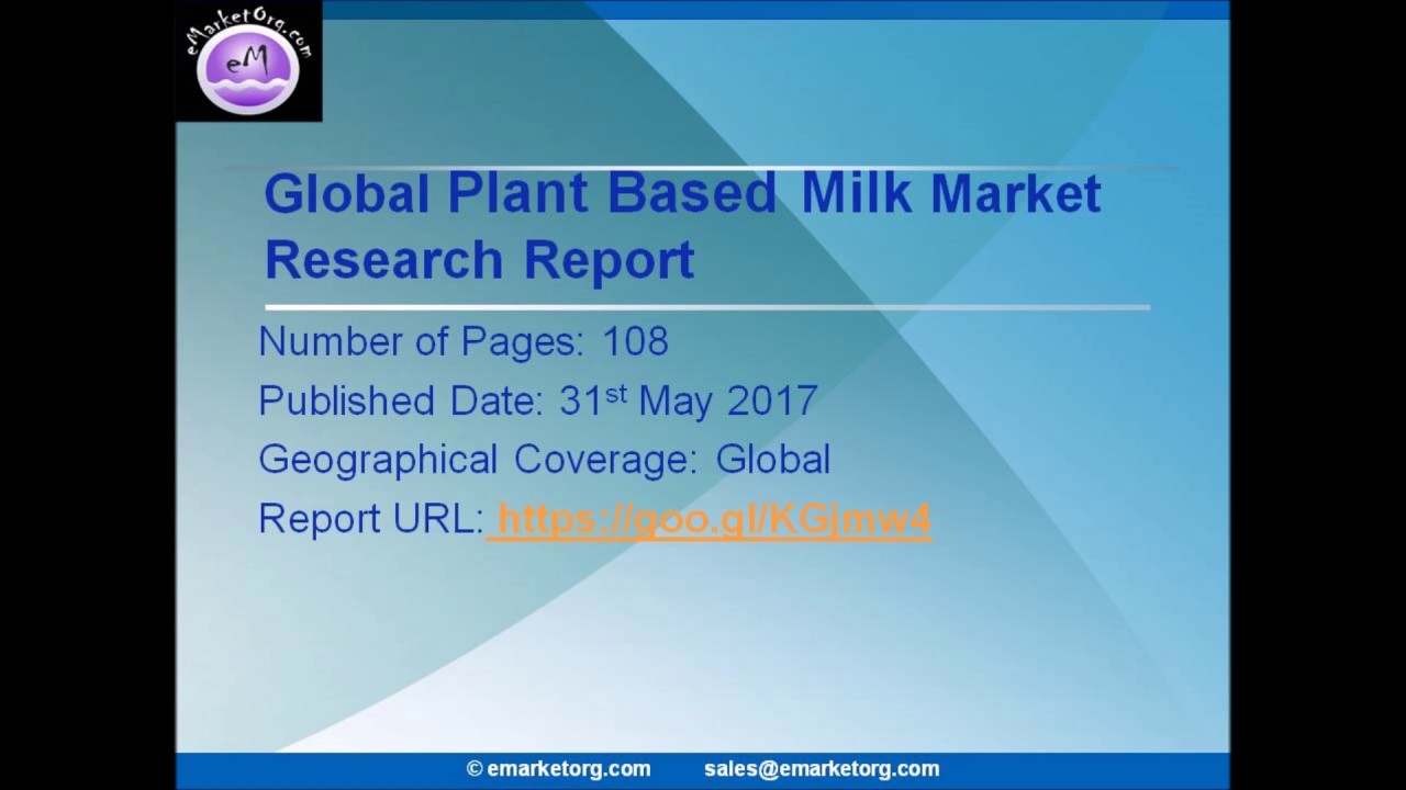 Plant Based Milk Market Forecast - Global News, Corporate Financial Plan, Supply and Revenue to 2022