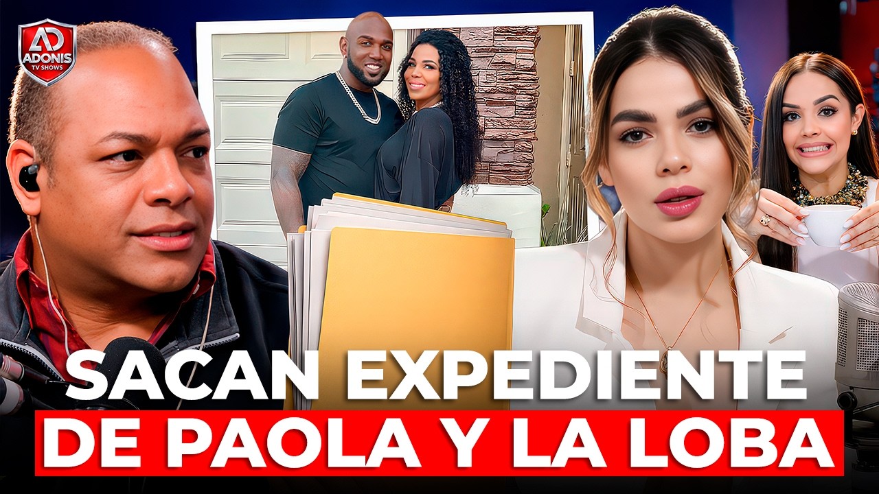 JARY SACA EXPEDIENTE COMPLETO DE PAOLA Y LA LOBA