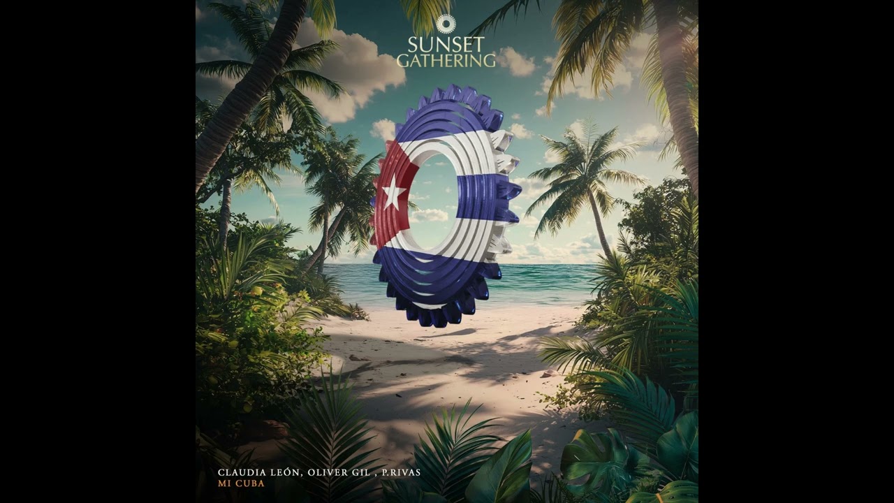 Oliver Gil, P.Rivas, Claudia Le&oacute;n - Mi Cuba (Original Mix)