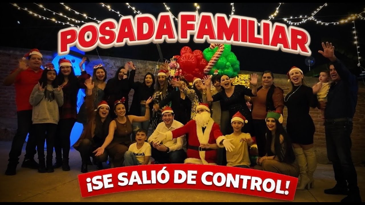 POSADA FAMILIAR… Y TODO SE SALIÓ DE CONTROL 🎄😂 /VLOG