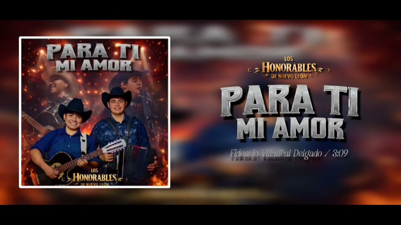 Para Ti Mi Amor, Los Honorables De Nuevo León-Video Lyrics