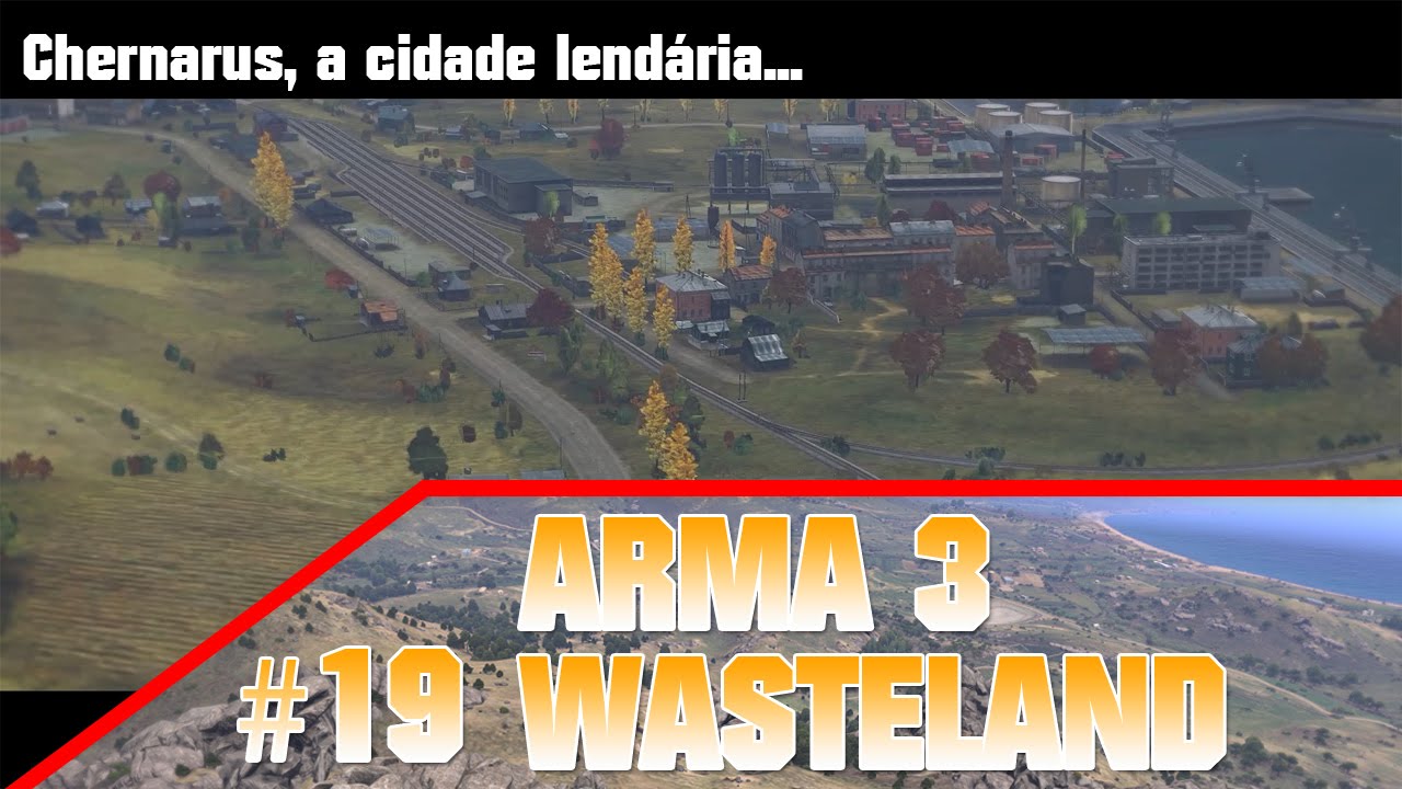 Arma 3 Wasteland #19 - A ilha de Chernarus
