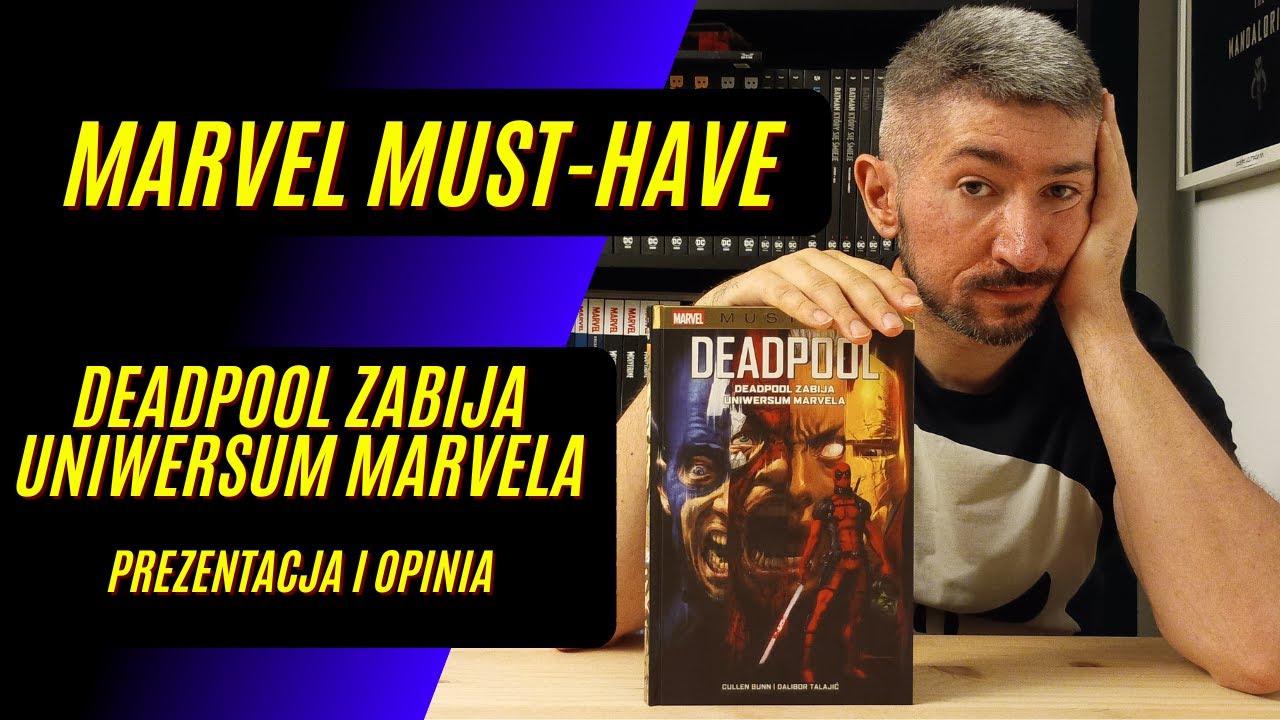 "Deadpool zabija Uniwersum Marvela" Marvel Must-Have Tom 2 - Prezentacja i recenzja