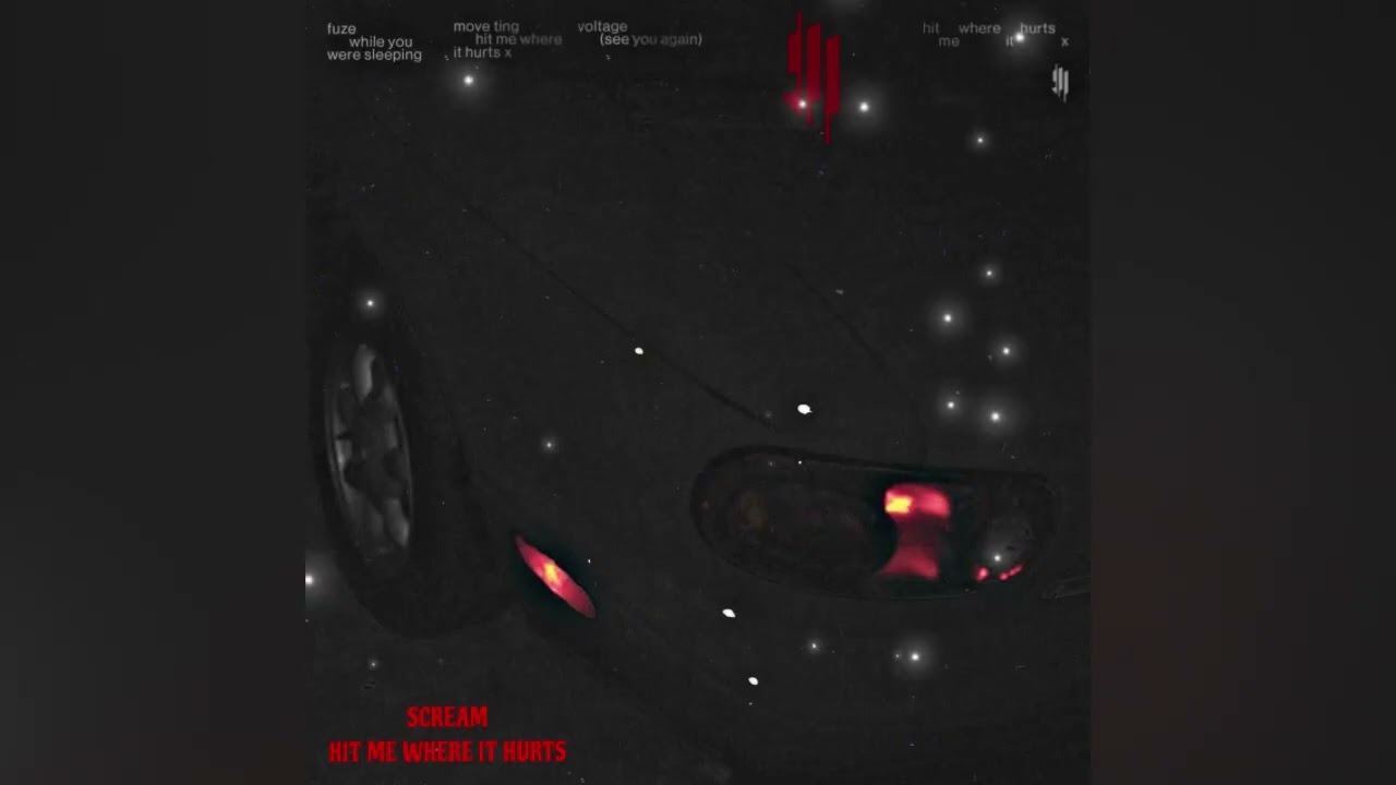SKRILLEX - EP HIT ME WHERE IT HURTS ( SCREAM EDIT )
