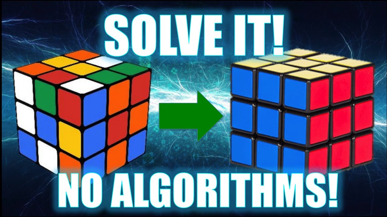 How to Solve a 3x3 Rubik's Cube [No Algorithms]