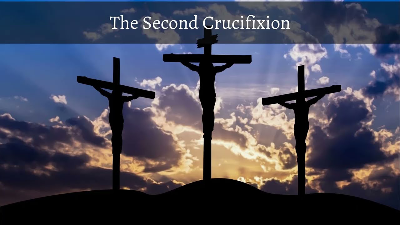 The Second Crucifixion