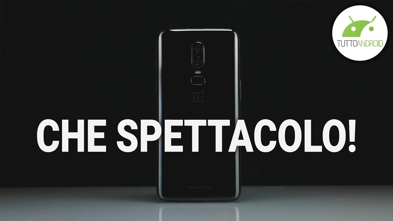 ECCO ONEPLUS 6: unboxing e prime impressioni | CHE SPETTACOLO | ITA | TuttoAndroid