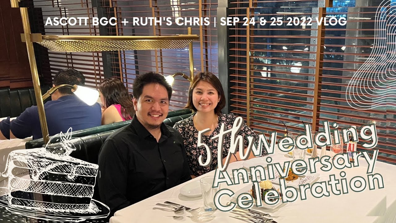 5th Wedding Anniversary Celebration at Ruth's Chris Steakhouse and Ascott BGC (Sep 24-25 2022 Vlog)
