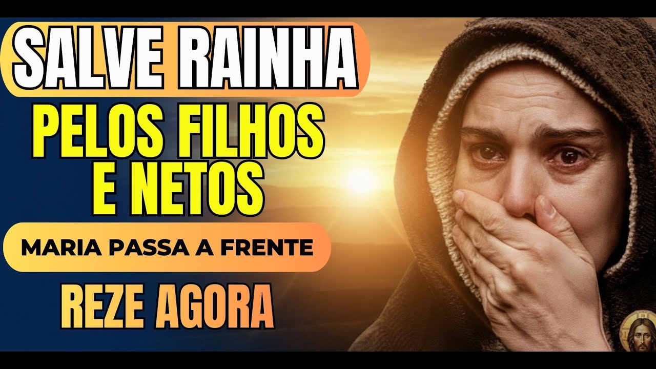 🛑SALVE RAINHA PODEROSA | Pelos Filhos e Netos - Maria Resolve o Impossível AGORA 🙏✨