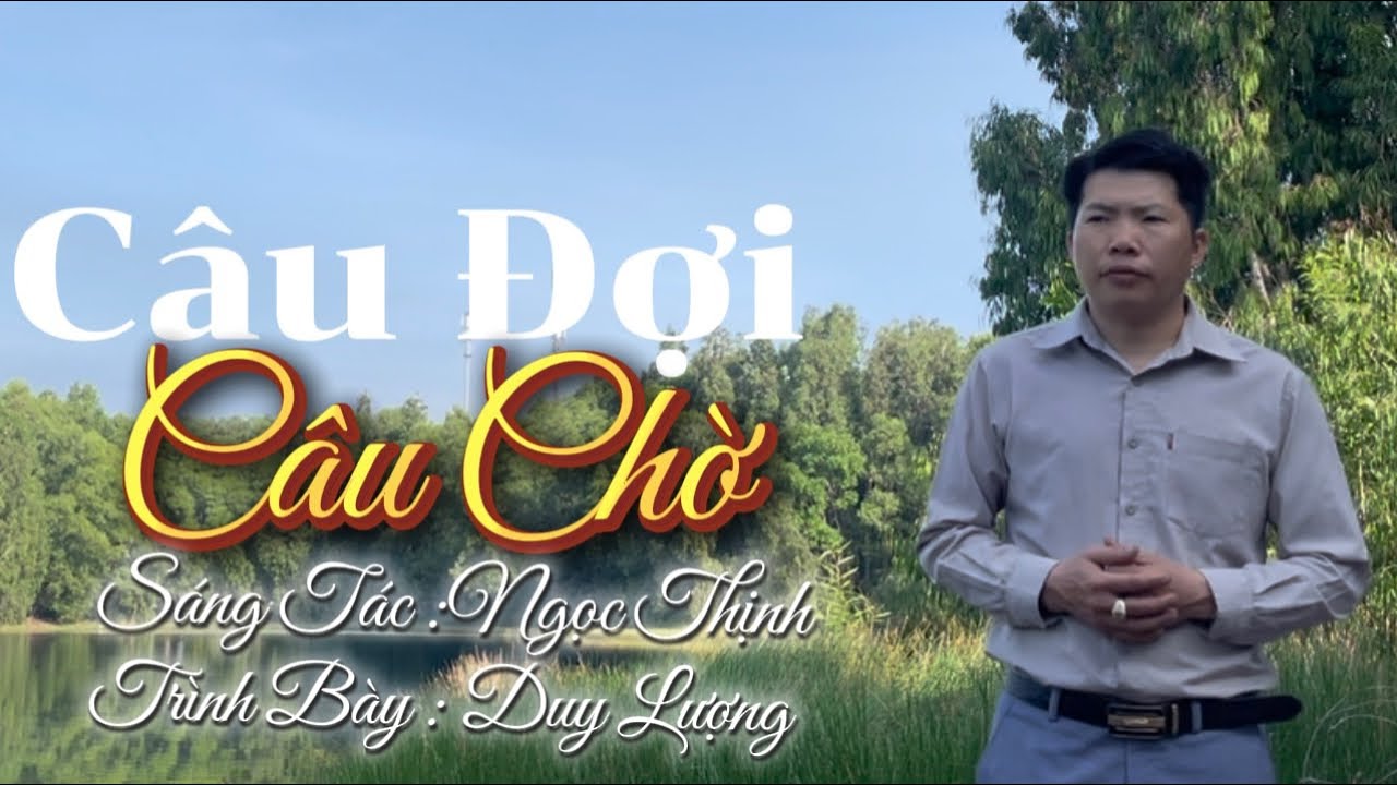 Câu Đợi Câu Chờ ☘️Người Ơi  Sao Mà Sâu Nặng , Câu Thương Câu Đợi Câu  Chờ🎤