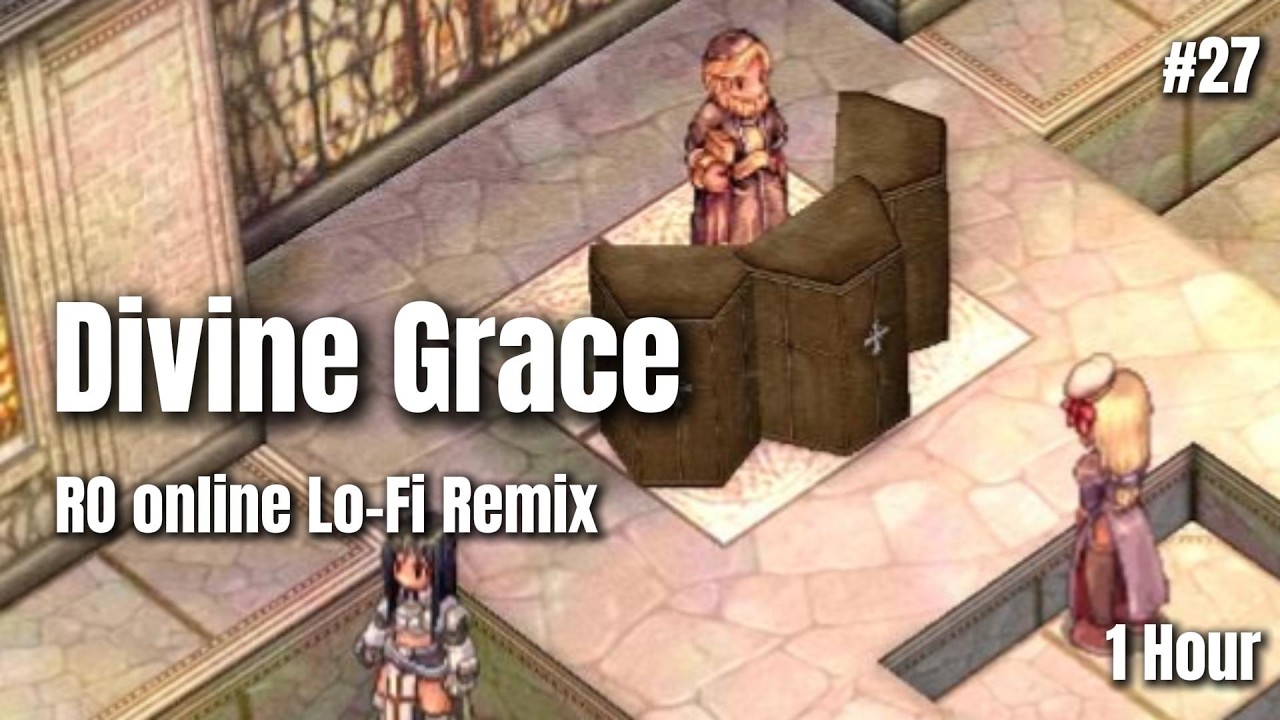 Raganarok Online Divine Grace 1Hour Loop [Lofi / Chill Remix] 🕊️ Game Music/BGM for Study/Relax/Work