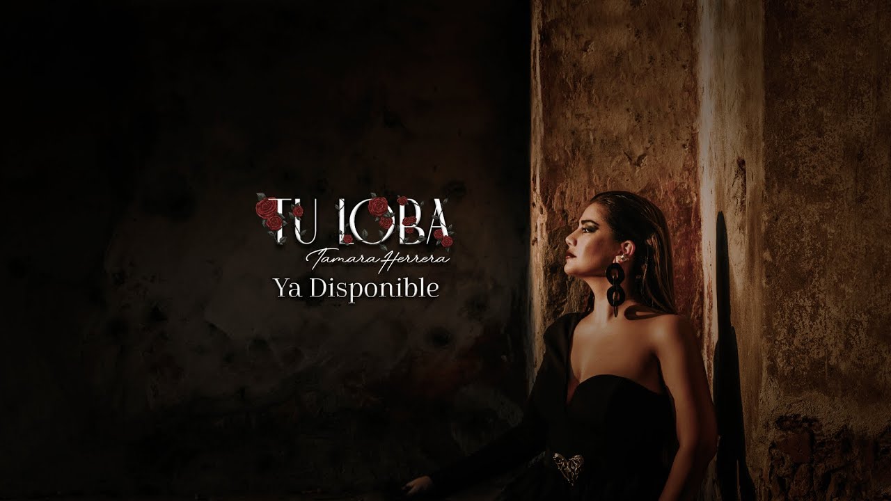 Tamara Herrera - Tu Loba (Video Oficial)