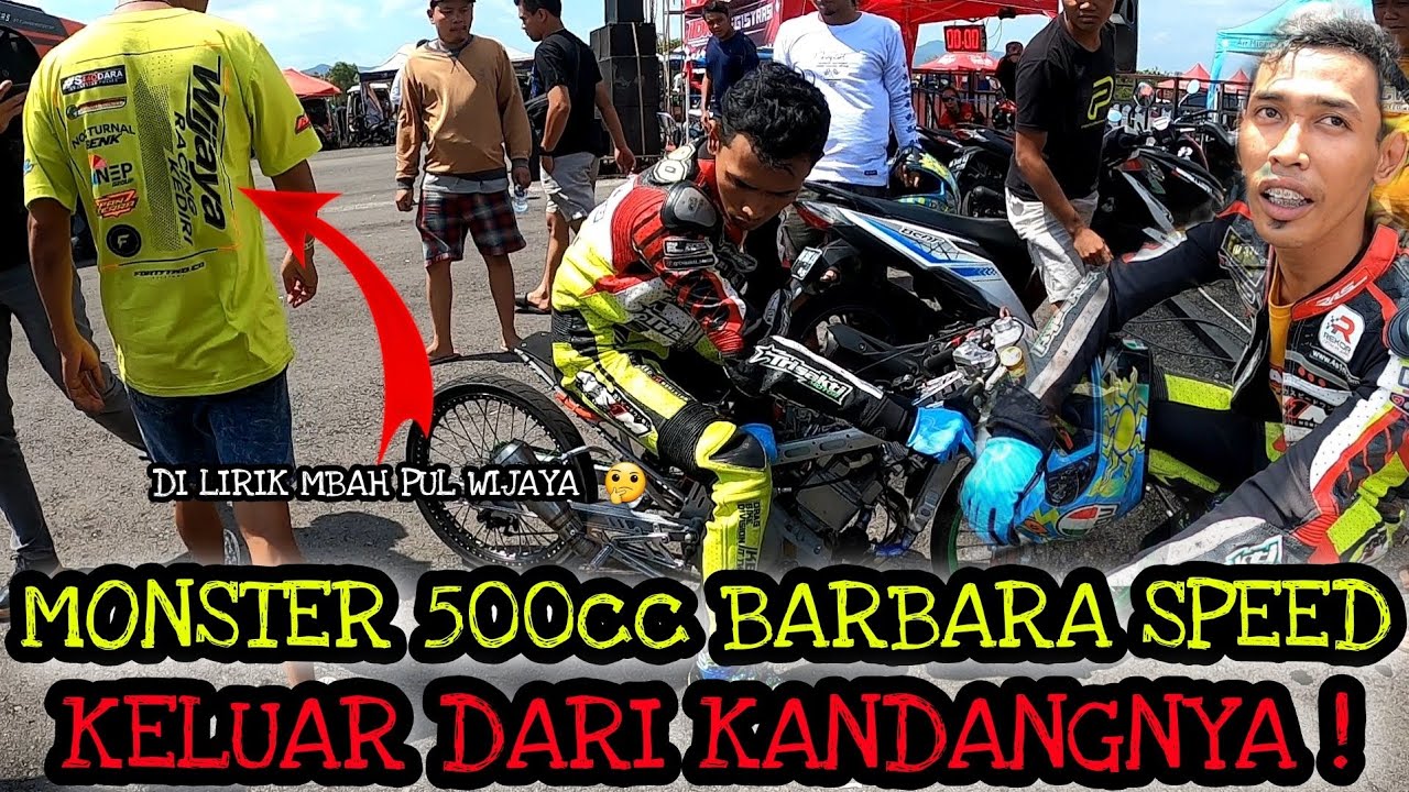 GEGER❗MONSTER FFA 500cc BARBARA SPEED KELUAR KANDANG ‼️